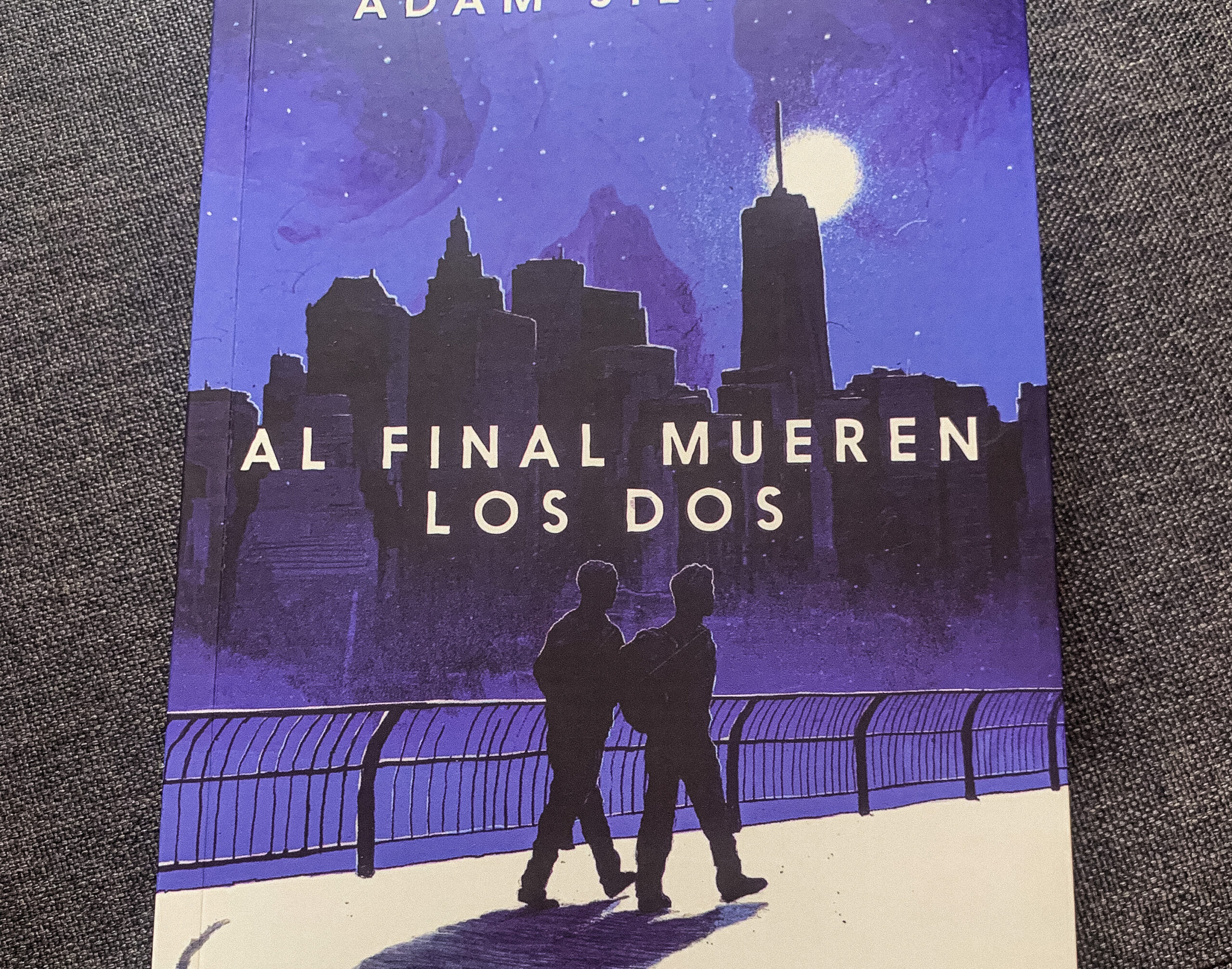 Al final mueren los dos — Adam Silvera