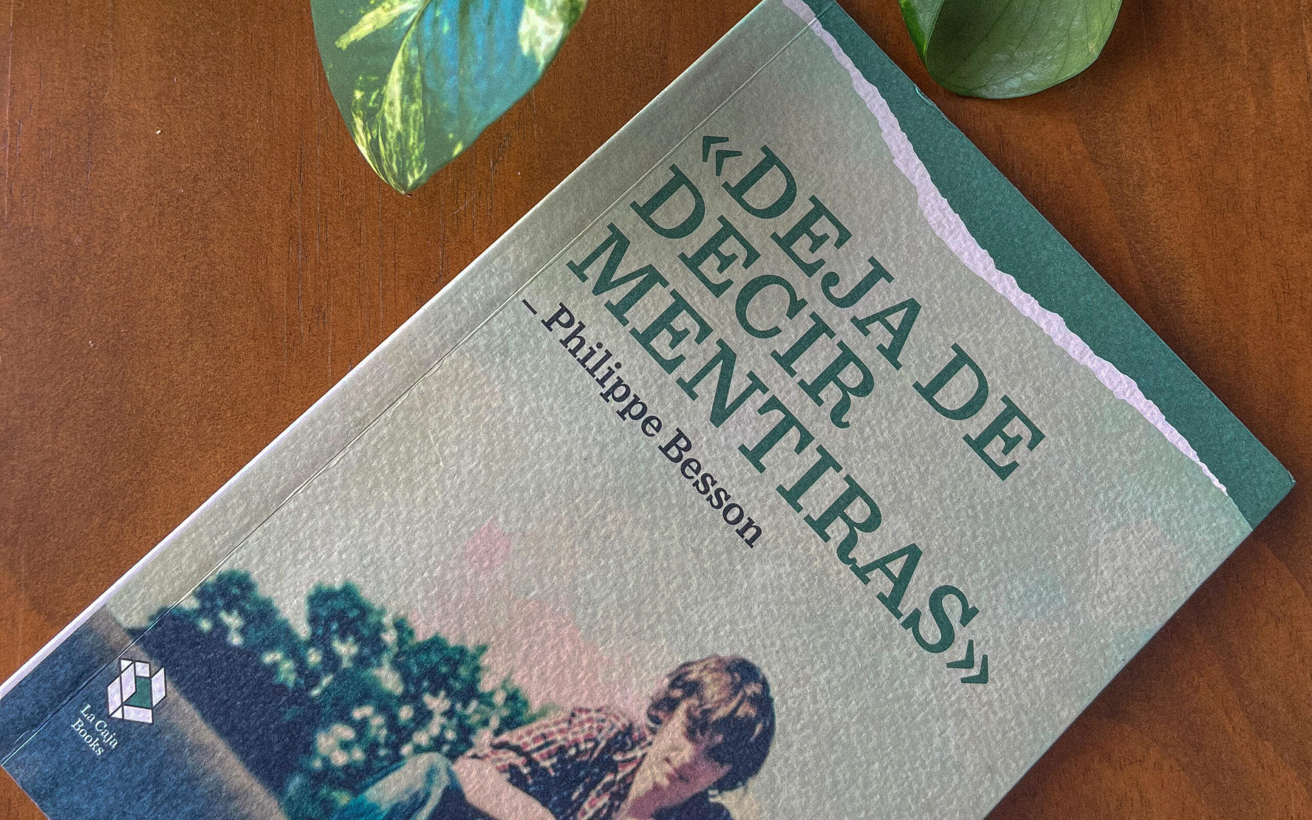 Deja de decir mentiras — Philippe Besson